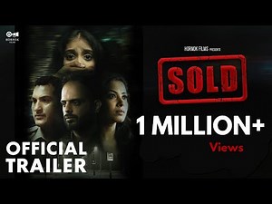 SOLD - Official Trailer | Kavya Shetty | Deepam Kohli | Shivani | Prerana Agarwal | HornOk Films
