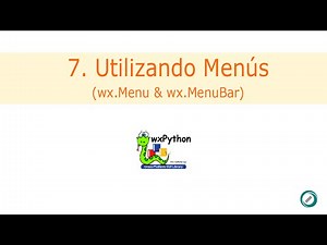 Curso de wxPython - 7. Utilizando Menús (wx.Menu & wx.MenuBar)
