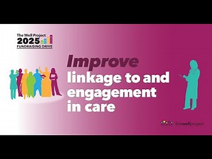 The Well Project's Impact: Improving Linkage to and Engagement in Care