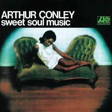 Arthur Conley - Sweet Soul Music (1967)