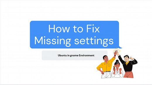 How to Fix Missing Settings in Ubuntu on a GNOME Desktop Environment - TREND OCEANS