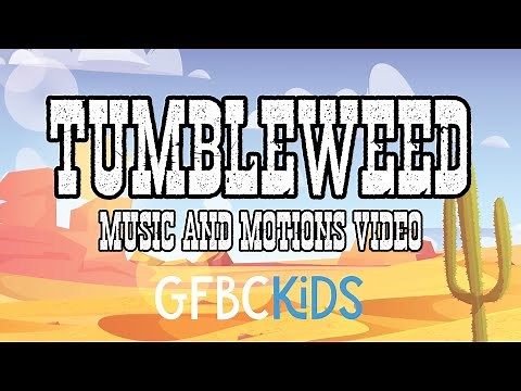 Tumbleweed (VBS Throwback from Saddle Ridge Ranch) | Music & Motions Video | GFBC Kids