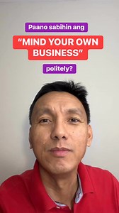 377K views · 12K reactions | Paano sabihin ang “mind your own business” politely? | Food and Beyond - Dennis Barles | Facebook