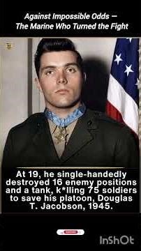 One Marine vs 16 Enemy Positions — The Legend of Douglas T. Jacobson