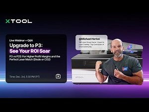 Upgrade to xTool P3: See Your ROI Soar