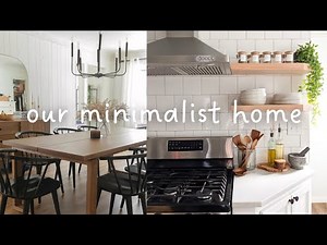 Minimalist home tour | aesthetic, cozy vibes, home makeover