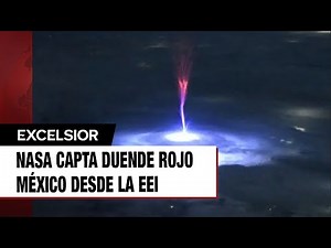 NASA capta extraño 'duende rojo' sobre México desde el espacio; parece una medusa gigante