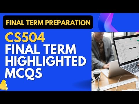 CS504 Final Term Highlighted Solved MCQs