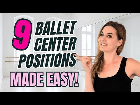 9 Ballet Center Positions MADE EASY! Part 2