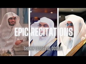 Best Recitations of Sheikh Yasser Al Dosari