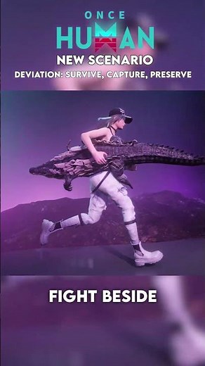 Once Human | New Scenario Deviation: Survive, Capture, Preserve