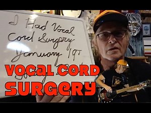 Shug's Vocal Cord Surgery Report..Laryngoscopy with Laser Ablation Vocal Fold