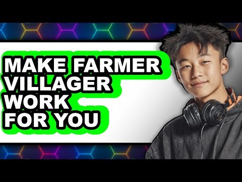 How to Make Farmer Villager Work for You 2025 - Easy Guide