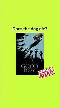 Does the dog die in the movie Good Boy?