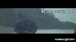 He's Not Coming Back on Make a GIF