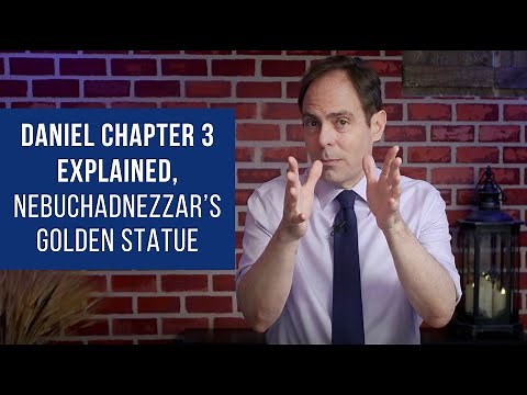 Daniel Chapter 3 Explained – Fall Down and Worship, Nebuchadnezzar’s Golden Statue - Part 1