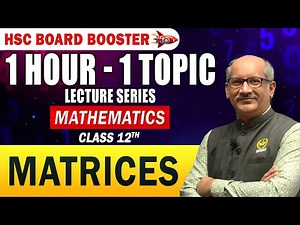 Boost Your HSC Mathematics Prep | 1 Hour – 1 Topic | Matrices | Class 12 Board | Mathematics