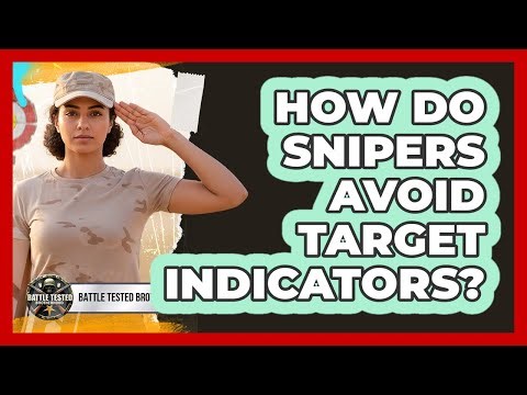 How Do Snipers Avoid Target Indicators? - Battle Tested Brotherhood