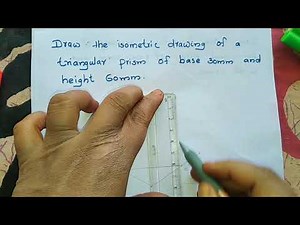 ISOMETRIC DRAWING OF TRIANGULAR PRISM