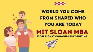 MIT Sloan MBA World Shaped Who you Are Essay | Atul Jose