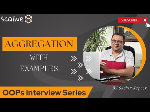 #26 | Aggregation with Examples | OOPs Placement Series