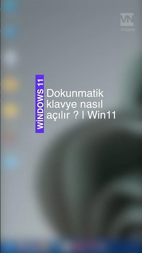 Dokunmatik klavye Nasıl açılır ? | Win 11 #windows11 #windowsvizyon #windows11tutorial #shorts