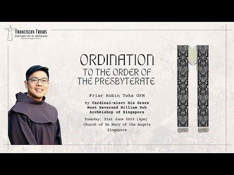 2022 Franciscan Priestly Ordination Mass (Friar Robin Toha)