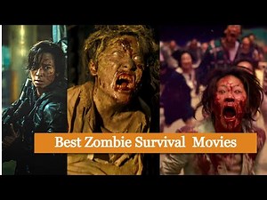 Top 10 Best Zombie survival Movies