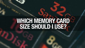 Which Size Memory Card Should I Use?