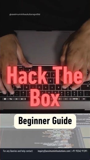 Hack The Box Beginner Guide #hackthebox #ethicalhacking #axximuminfosolutions