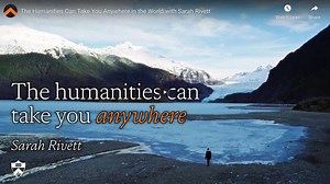The humanities can take you anywhere in the world