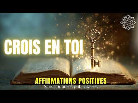 Croire en Soi : 50 Affirmations Puissantes pour Libérer ton Potentiel