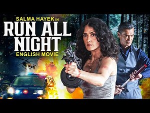 Salma Hayek In RUN ALL NIGHT - Hollywood English Movie | Blockbuster Action Full Movie In English