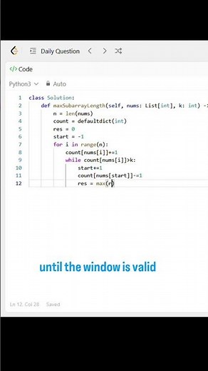 Problem 2958: Length of Longest Subarray With at Most K Frequency(Python) #leetcode#codingjourney