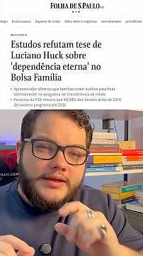 Econometria Fácil: Luciano Huck não está tão errado sobre o Bolsa Família