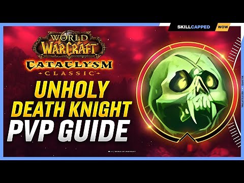 Unholy Death Knight Cataclysm PvP Guide | Best Race, Talents, Glyphs, BiS Gear, Professions & Macros