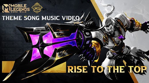 15K views · 1K reactions | M3 Theme Song Lyric Video - RISE TO THE TOP, is live! "Never run from the fight, yeah we rise to the top!" Listen to it now! #TOTHETOP #MLBBM3 #MobileLegendsBangBang | Mobile Legends: Bang Bang | Facebook