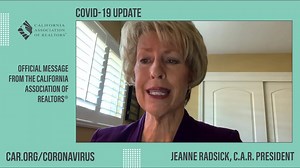 NEW: C.A.R. President Jeanne Radsick provides an update on COVID-19. | CALIFORNIA ASSOCIATION OF REALTORS®