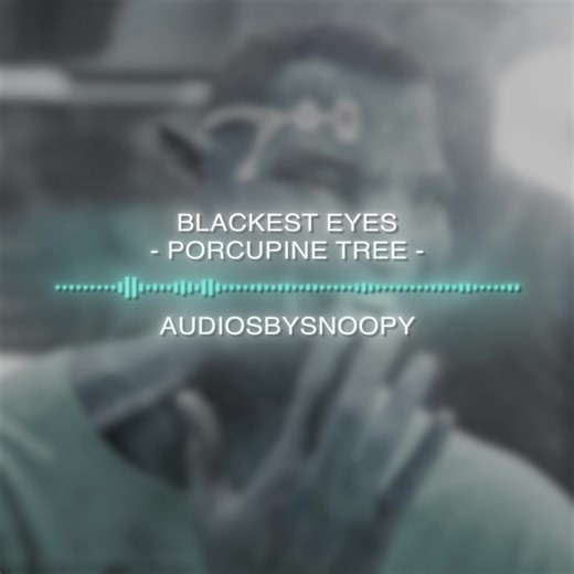 blackest eyes by porcupine tree edit audio #editaudio #audiosforedits #edit #audio #hotaudio