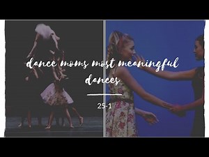 Dance moms most meaningful dances - top 25