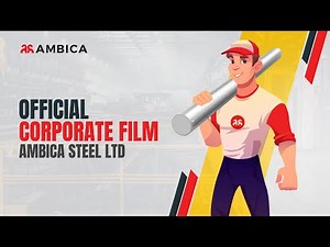 Ambica Steels Limited - Official Corporate Film
