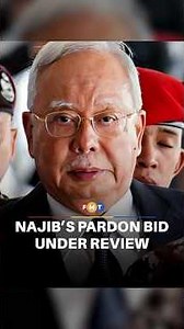 Pardons board to deliberate Najib’s clemency bid this week?