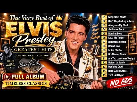 The Very Best of Elvis Presley 👑 Full Album Timeless Classics Greatest Hits Elvis Presley