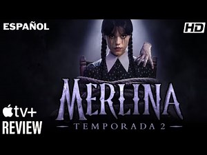 Merlina Temporada 2 (2025) Pelicula completa Español Revisión Español latino Todos los episodios