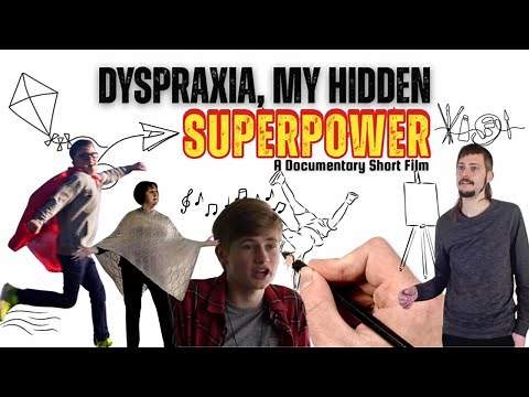 DYSPRAXIA, MY HIDDEN SUPERPOWER | A Documentary Short Film