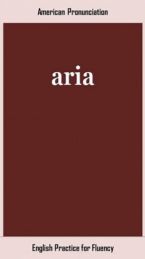 aria, How to Say or Pronounce ARIA in American, British English, Pronunciation