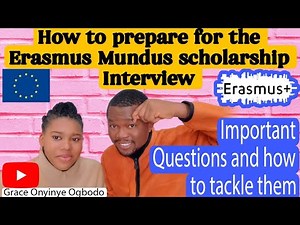 How To Prepare for the Erasmus Mundus Scholarship Interview | Questions and how To Tackle them.