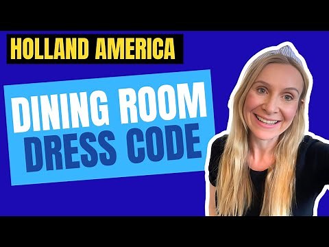 Holland America Dining Room DRESS CODE