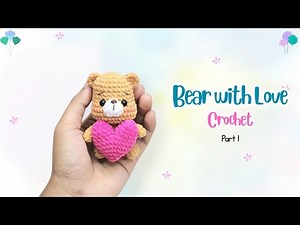 Cute Crochet Bear Holding Heart (1/2) Easy Amigurumi Tutorial (Beginner Friendly)