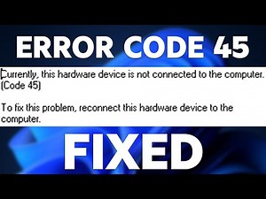 How to Fix Code 45 error on Windows 10/11 [2024 Working]
